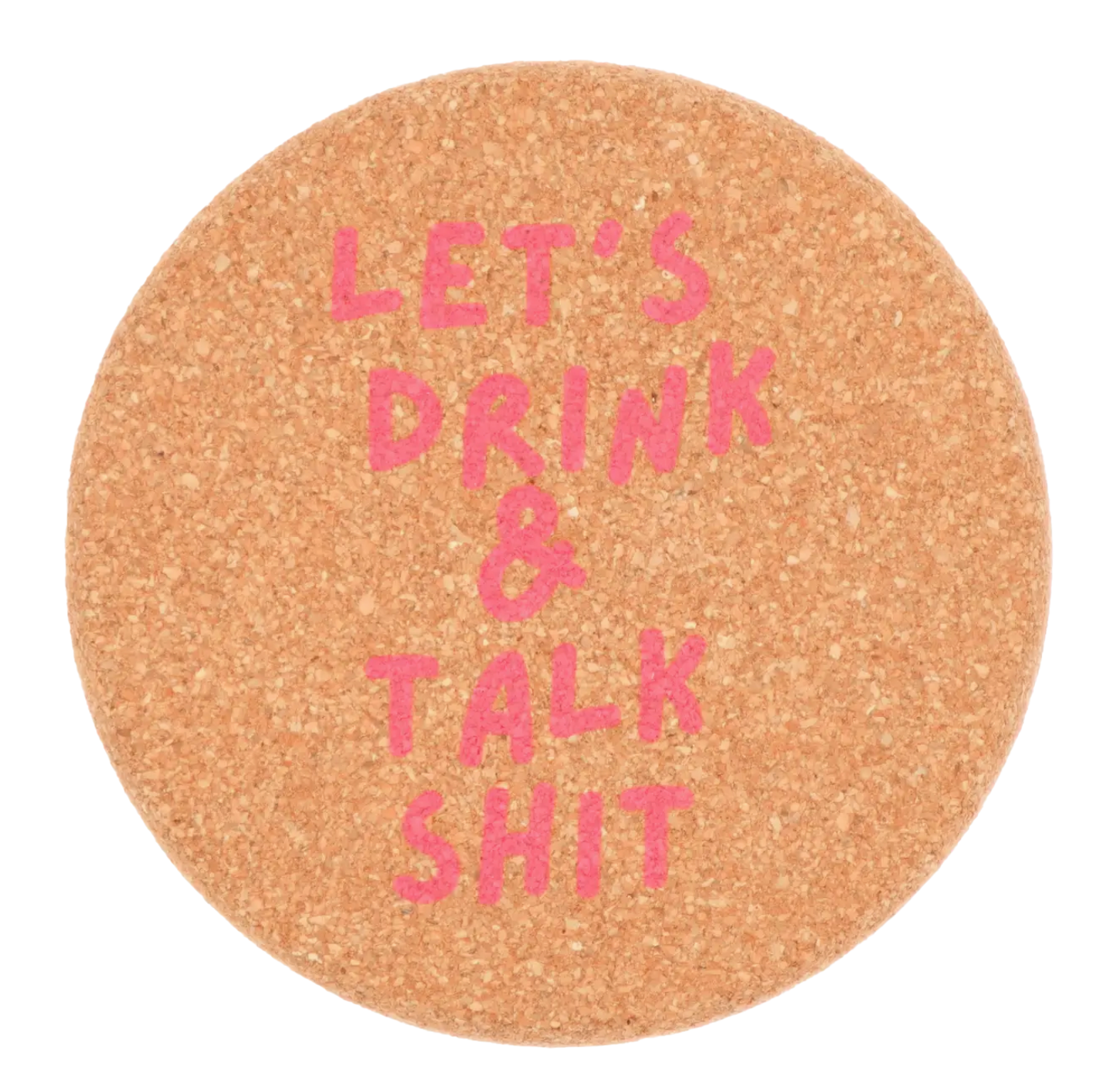 Drink and Talk Shit Coaster