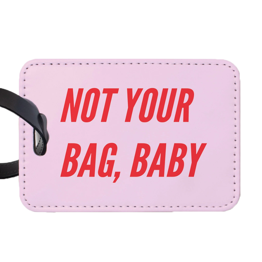 Not Your Bag Luggage Tag