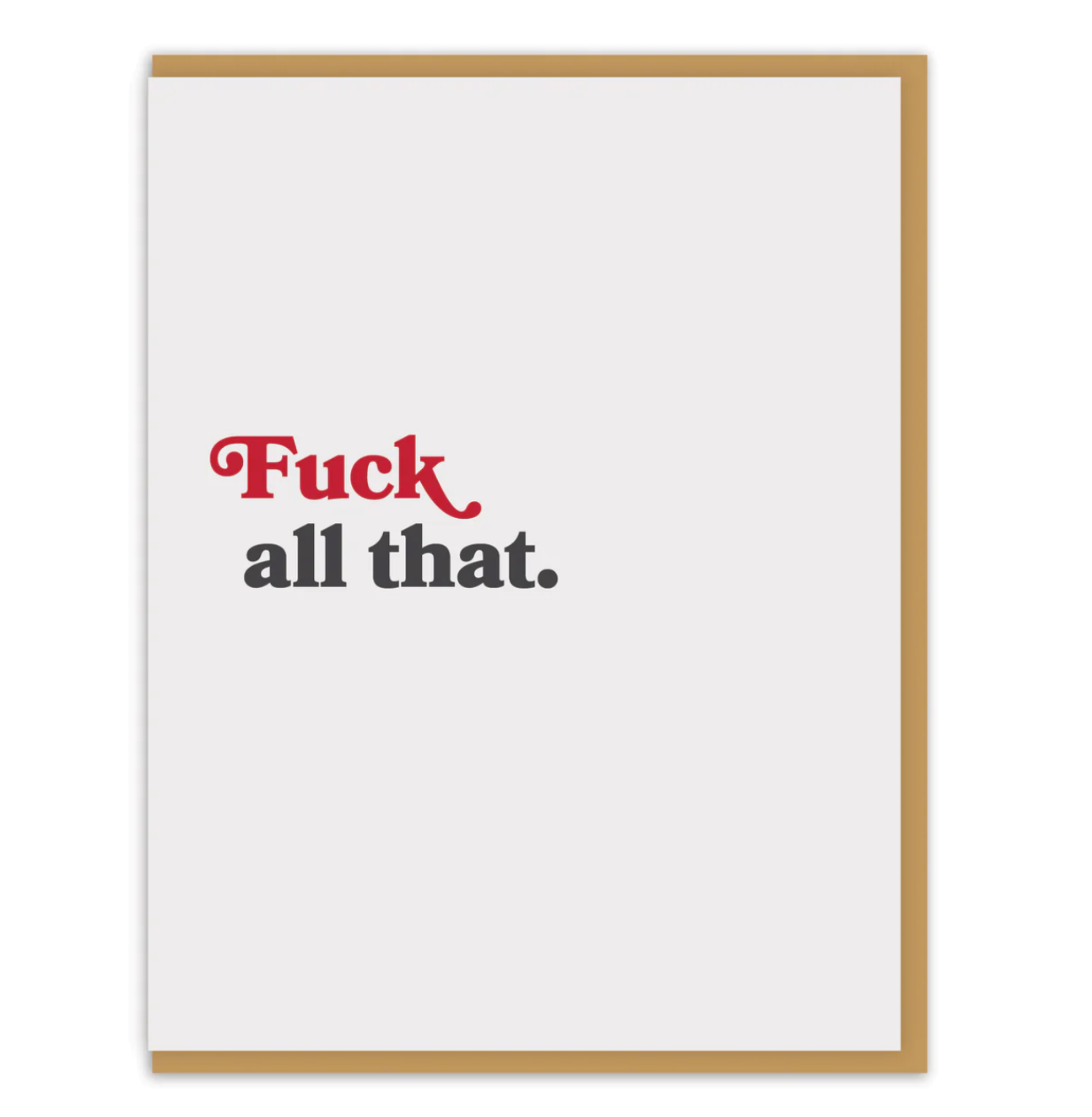 Fuck All That card