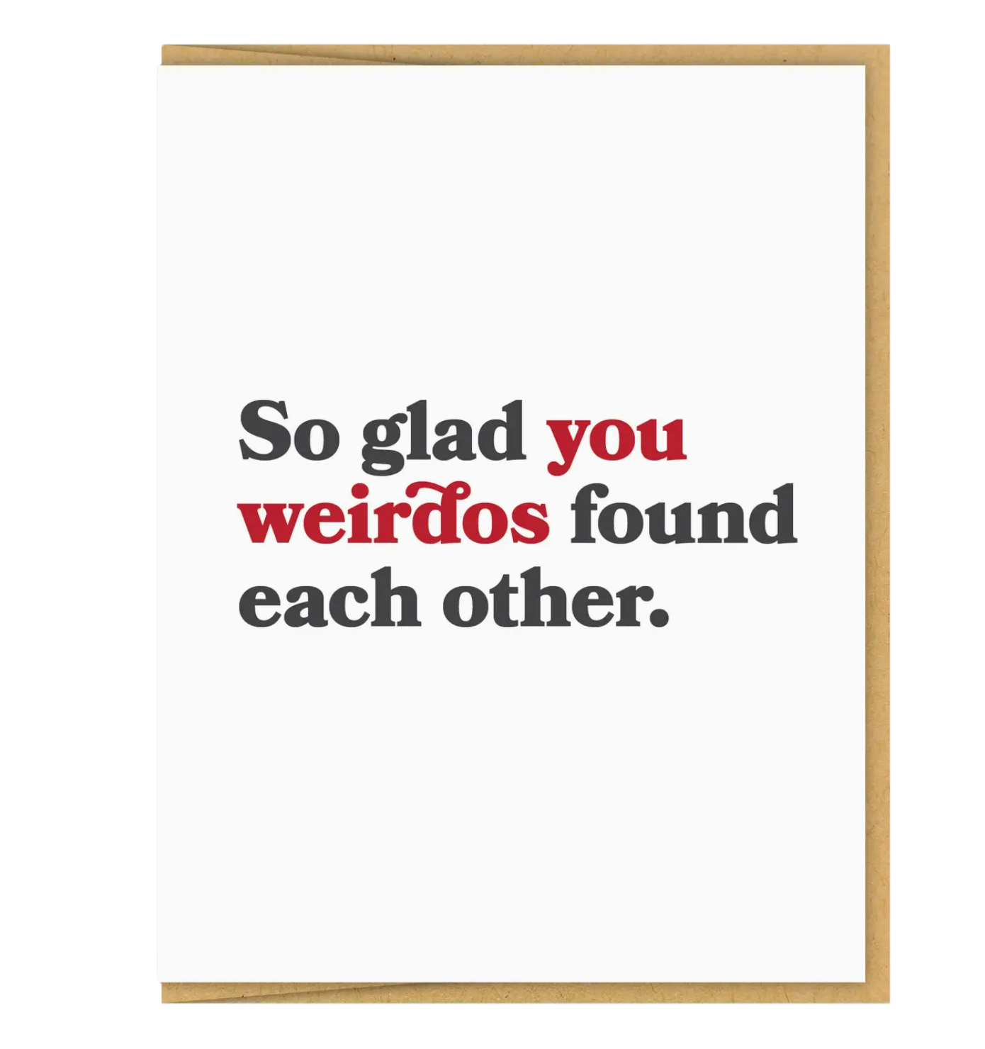 Weirdos found each other card