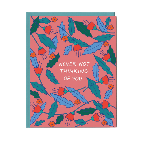 Never Not Thinking of You Greeting Card