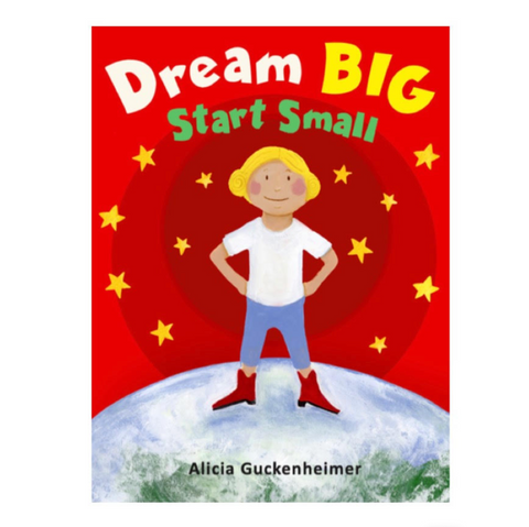 Dream Big, Start Small book