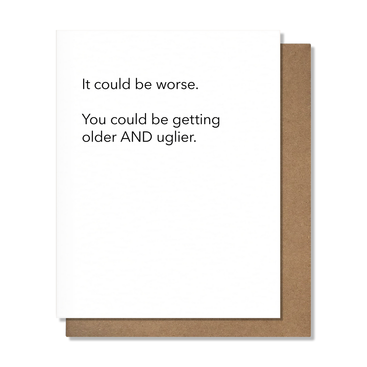 Older and Uglier Birthday Card