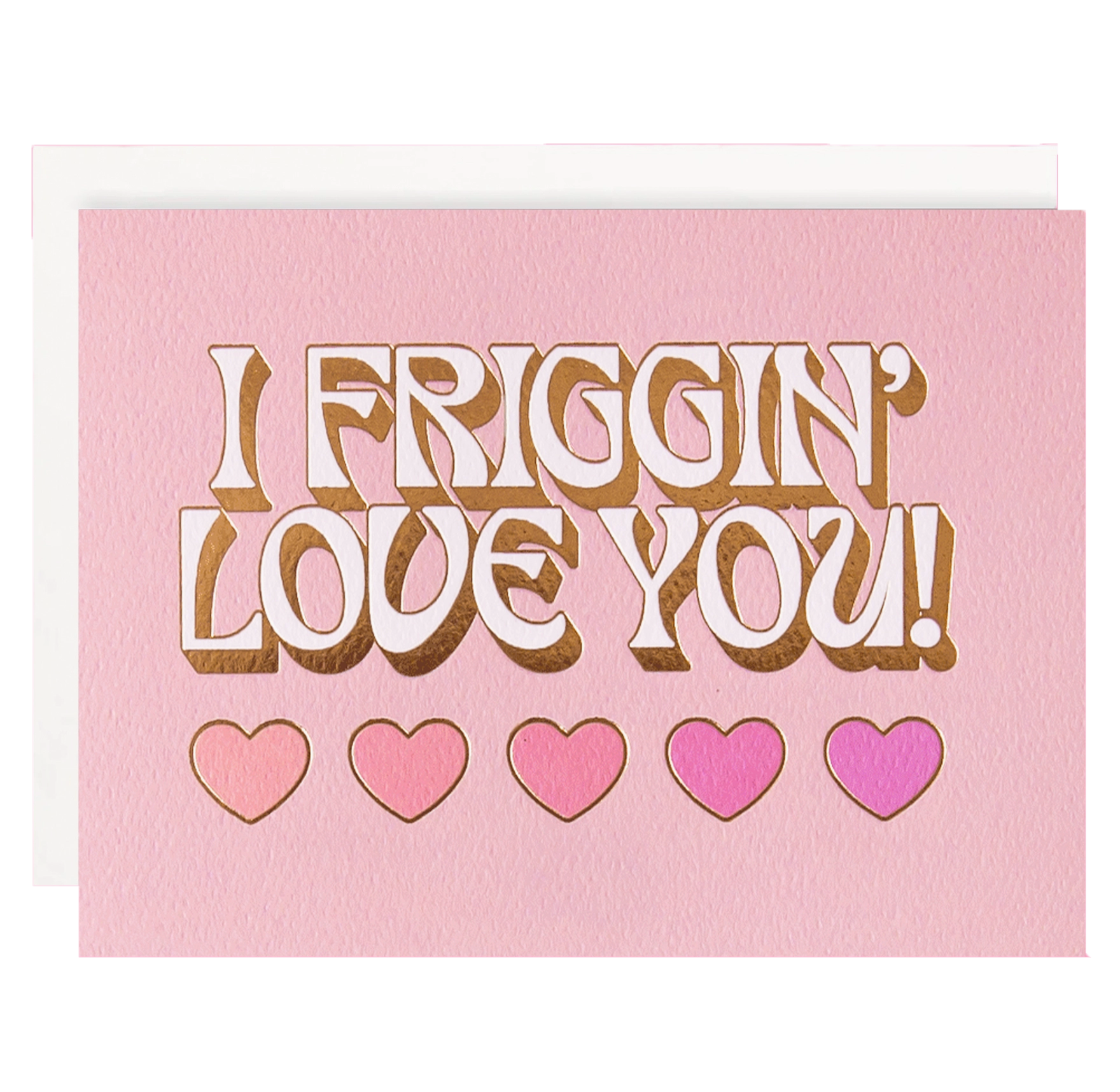Friggin Love You greeting card