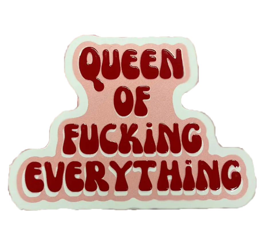 Queen of Everything sticker