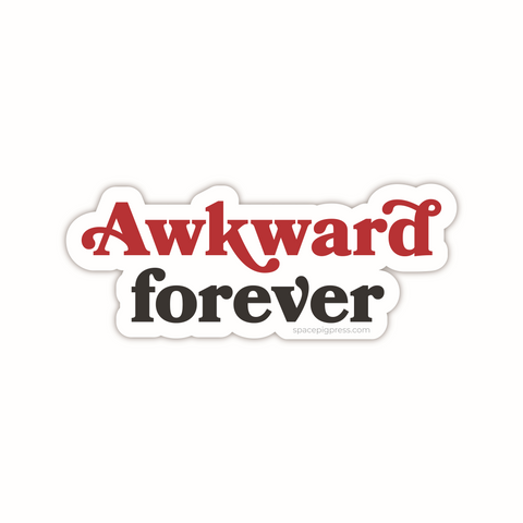 Awkward Forever sticker