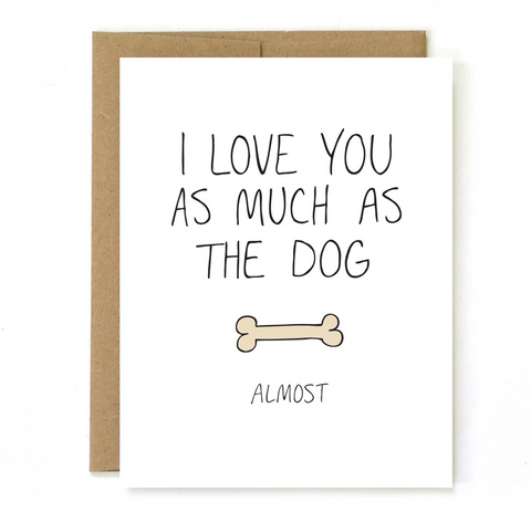 As Much as the Dog Greeting Card