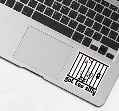 Got Too Silly Sticker