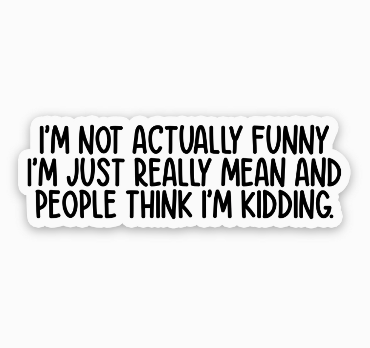 Not Funny Sticker