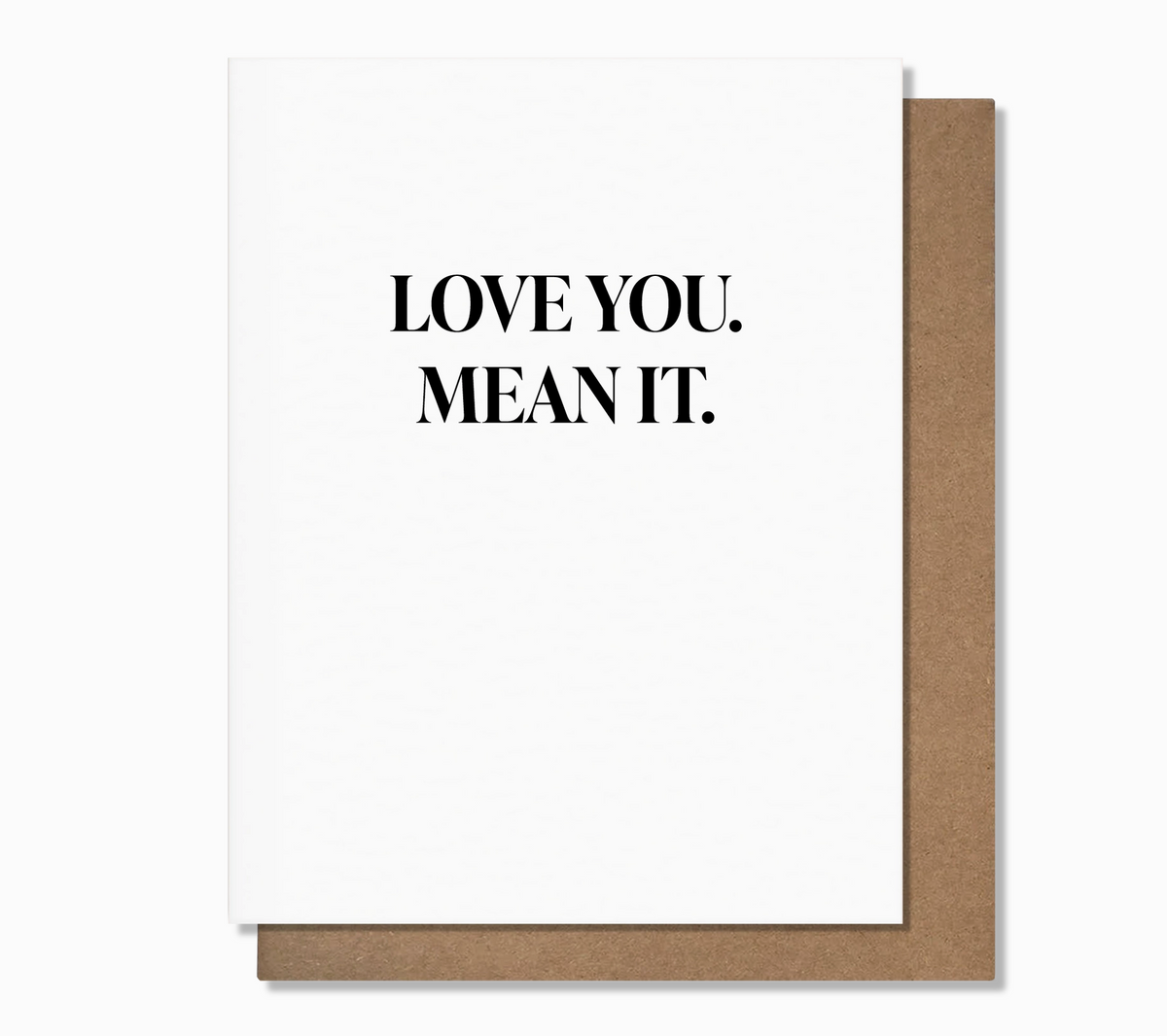 Love You Mean It Card