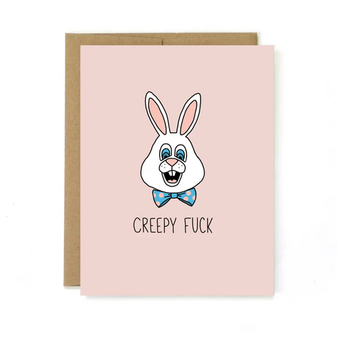 Creepy Fuck Greeting Card