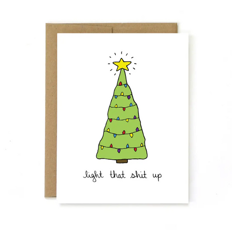 Light that Shit Up Greeting Card