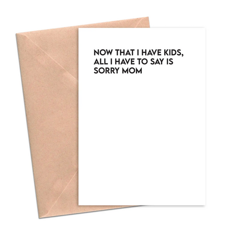 Now That I have Kids Card