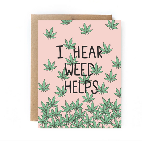 Weed Helps Greeting Card