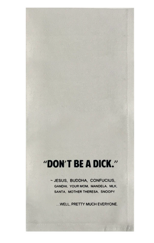 Don't Be a Dick tea towel