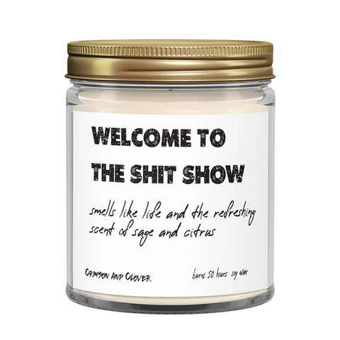 Welcome to the Shit Show candle