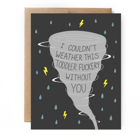 Toddler Fuckery Greeting Card