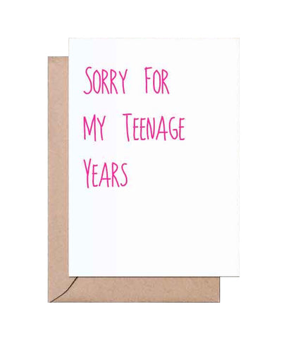 Sorry For My Teenage Years Card